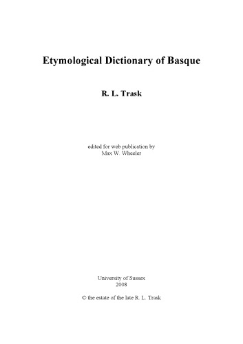 Etymological Dictionary Of Basque R L Trask Max W Wheeler