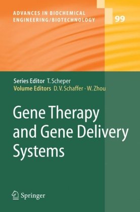 Gene Therapy And Gene Delivery Systems 1st Edition David V Schaffer