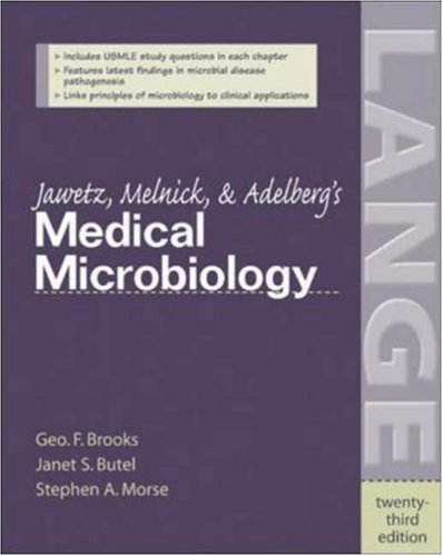 Jawetz Melnick Adelbergs Medical Microbiology Lange Basic Science 23th Edition Geo F Brooks Janet S Butel Stephen A Morse Geo Brooks Janet Butel Stephen Morse