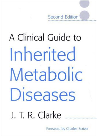 A Clinical Guide To Inherited Metabolic Diseases 2nd Edition Joe T R Clarke