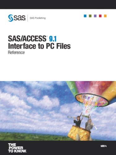 Sas Access 91 Interface To Pc Files Reference The Sas Technical Team Writers