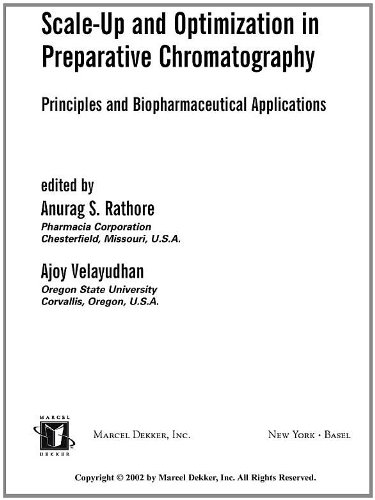 Scaleup And Optimization In Preparative Chromatography Principles And Biopharmaceutical Applications Chromatographic Science 1st Edition Ajoy Velayudhan