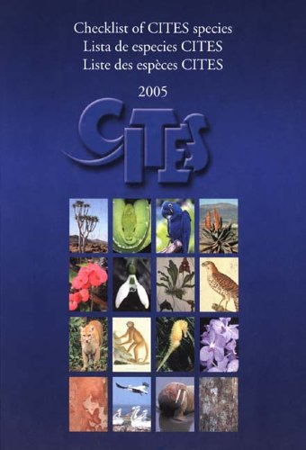 Checklist Of Cites Species And Annotated Cites Appendices And Reservations 2005 Tim Inskipp