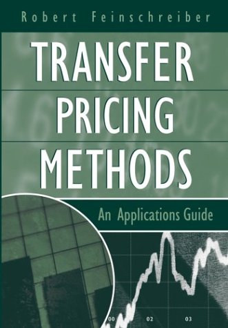 Transfer Pricing Methods An Applications Guide 1st Edition Robert Feinschreiber