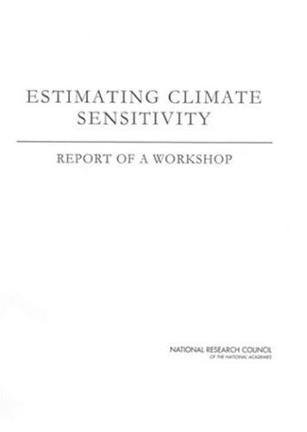 Estimating Climate Sensitivity Report Of A Workshop Estimating Climate Sensitivity Workshop