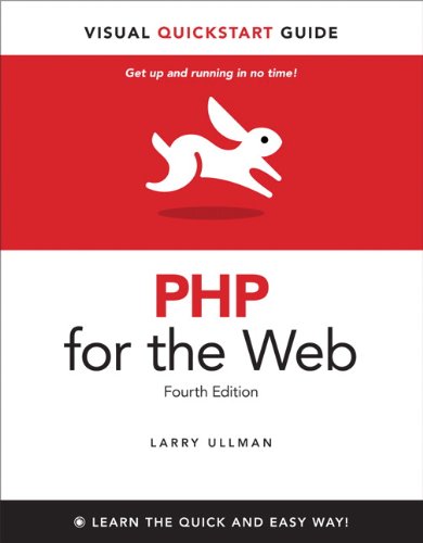 Php For The Web Visual Quickstart Guide 4th Edition 4th Edition Larry Ullman
