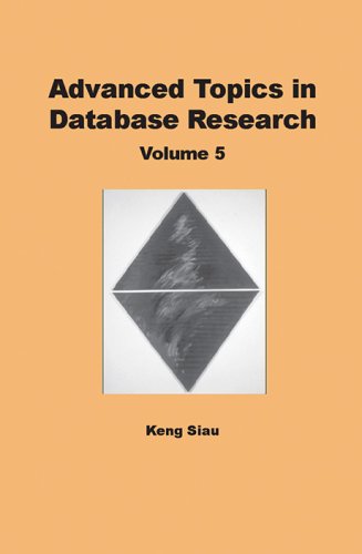 Advanced Topics In Database Research Vol 5 Keng Siau Editor