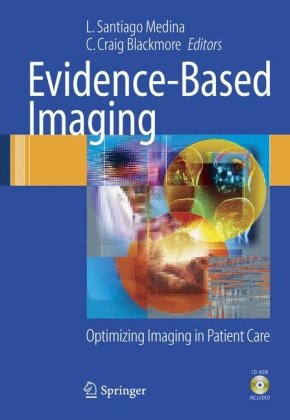 Evidencebased Imaging Optimizing Imaging In Patient Care 1st Edition L Santiago Medina