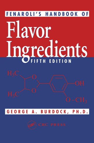Fenarolis Handbook Of Flavor Ingredients Fifth Edition 5th Edition George A Burdock