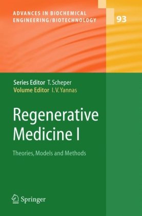 Regenerative Medicine I Theories Models And Methods 1st Edition Ioannis V Yannas Auth