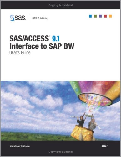 Sas Access 91 Interface To Sap Bw Users Guide The Sas Technical Team Writers