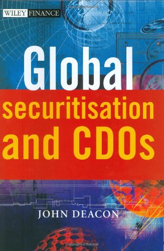 Global Securitisation And Cdos Wiley Finance 1st Edition John Deacon