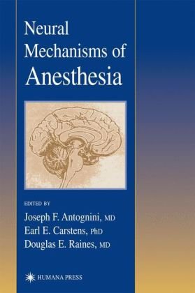 Neural Mechanisms Of Anesthesia Contemporary Clinical Neuroscience 1st By Joseph F