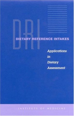 Dietary Reference Intakes Dri Applications In Dietary Assessment 1st Edition Institute Of Medicine Of The National Academies