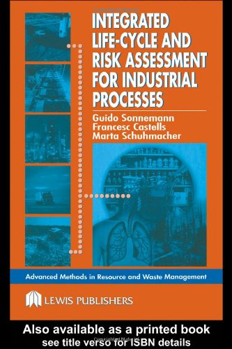 Integrated Lifecycle And Risk Assessment For Industrial Processes Advanced Methods In Resource Waste Management 1st Edition Guido Sonnemann Francesc Castells Marta Schuhmacher