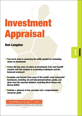 Investment Appraisal Express Exec 1st Edition by Ken Langdon ISBN 184112253X 9781841122533