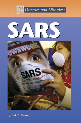 Diseases And Disorders Sars Diseases And Disorders 1st Edition Gail Stewart
