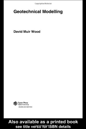 Geotechnical Modelling Applied Geotechnics 1st Edition D Muirwood