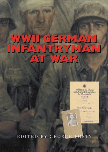 German Infantryman At War 19391945 George Forty
