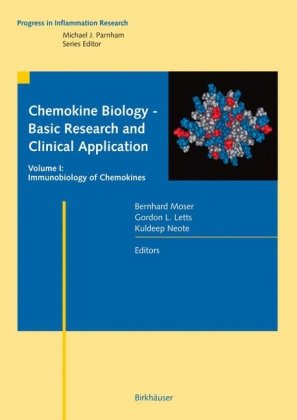Chemokine Biology Basic Research And Clinical Application Vol 1 Immunobiology Of Chemokines Progress In Inflammation Research 1st Edition Bernhard Moser Editor