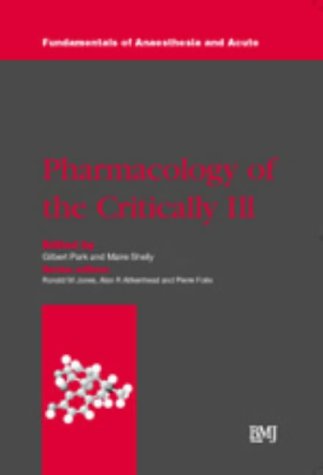 Pharmacology Of The Critically Ill 1st Edition Gilbert Park Maire Shelly Editor