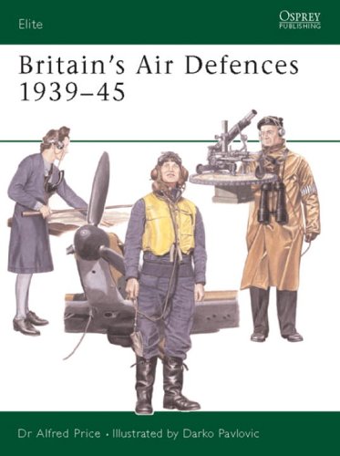 Osprey Elite 104 Britains Air Defences 193945 Alfred Price