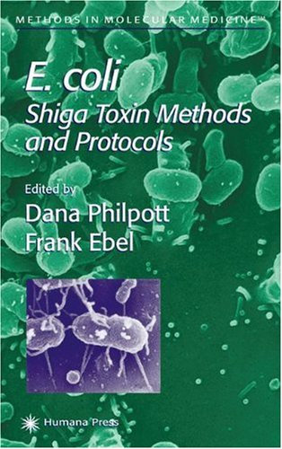 E Coli Shiga Toxin Methods And Protocols Methods In Molecular Medicine 1st Edition Dana Philpott
