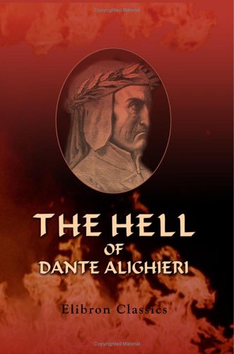 Hell of Dante Alighieri Edited with Translation and Notes by Arthur John Butler 1st Edition by Dante Alighieri ISBN 1402172818 978-1402172816