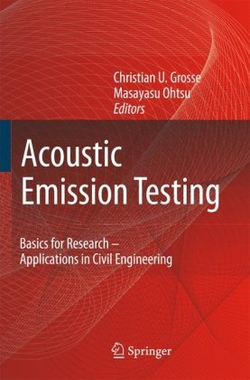 Acoustic Emission Testing Basics For Research Applications In Civil Engineering 1st Edition Christian U Grosse Auth