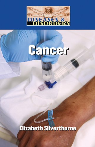 Cancer Diseases and Disorders 1st Edition by Elizabeth Silverthorne ISBN 1420501135 9781420501131