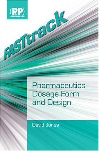 Fasttrack Pharmaceutics Dosage Form And Design 1st Edition David Jones