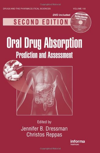 Oral Drug Absorption Prediction And Assessment Second Edition Drugs And The Pharmaceutical Sciences 2nd Edition Jennifer B Dressman