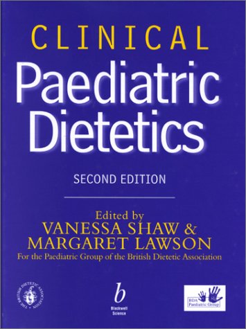 Clinical Paediatric Dietetics 2nd Edition Vanessa Shaw Margaret Lawson