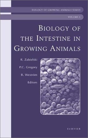 Biology Of The Intestine In Growing Animals 1st Edition R Zabielski