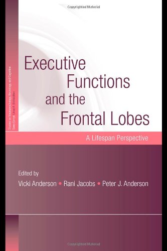 Executive Functions And The Frontal Lobes A Lifespan Perspective Studies On Neuropsychology Neurology And Cognition 1st Edition Vicki Anderson