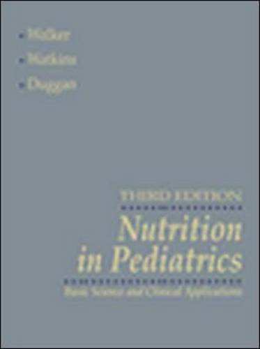 Nutrition In Pediatrics Basic Science And Clinical Applications 3rd Edition John B Watkins