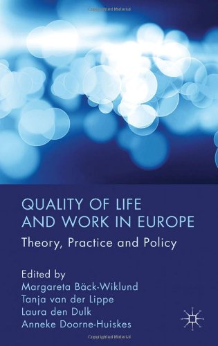 Quality Of Life And Work In Europe Theory Practice And Policy Margareta Backwiklund