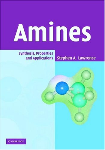Amines Synthesis Properties And Applications 1st Edition Stephen A Lawrence