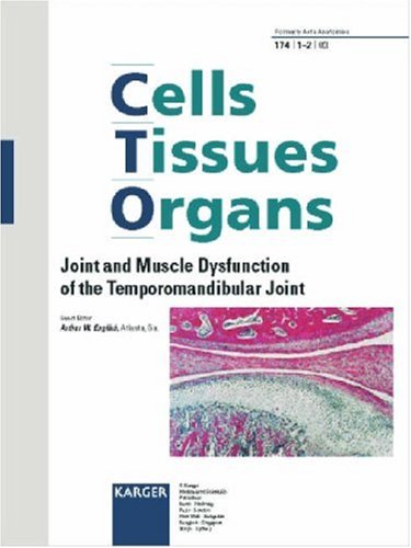 Joint And Muscle Dysfunction Of The Temporomandibular Joint Cells Tissues Organs Formerly Acta Anatomica V 174 No 12 1st Edition Arthur W English