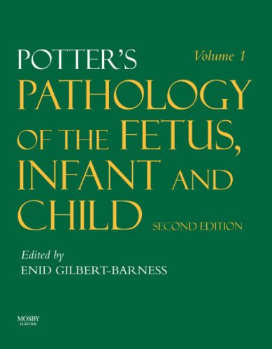 Potters Pathology Of The Fetus Infant And Child 2nd Edition 2nd Edition Enid Gilbertbarness