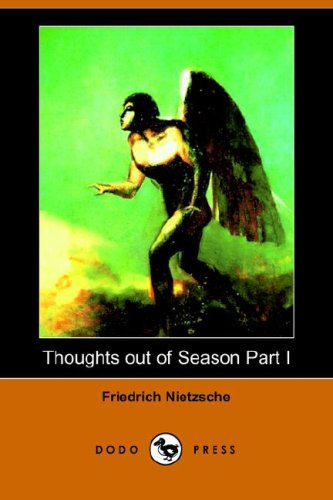 Thoughts Out Of Season Part I Friedrich Nietzsche