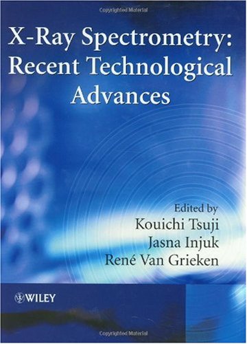 Xray Spectrometry Recent Technological Advances 1st Edition Kouichi Tsuji Editor