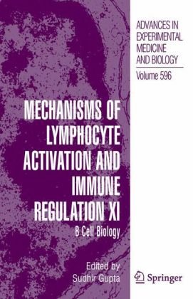 Mechanisms Of Lymphocyte Activation And Immune Regulation Xi B Cell Biology 1st Edition Cornelis Murre Auth