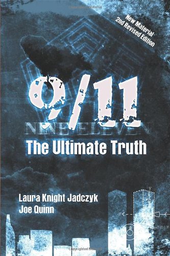 9 11 The Ultimate Truth 2nd Edition 2006 2nd Laura Knightjadczyk