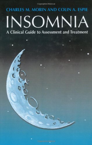 Insomnia A Clinicians Guide To Assessment And Treatment 1st Edition Charles M Morin Author