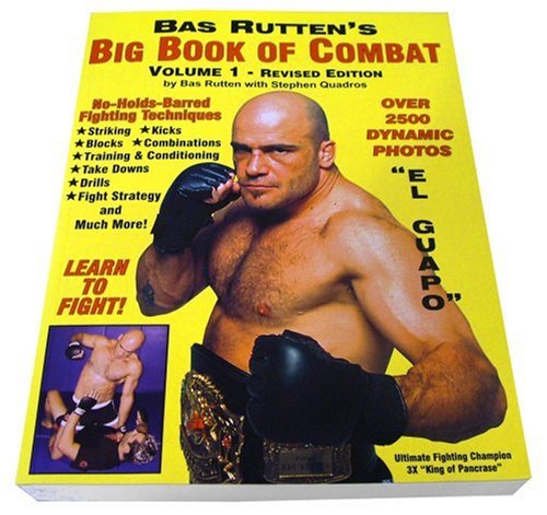 Bas Ruttens Big Book Of Combat Volume 1 Bas Rutten Stephen Quadros