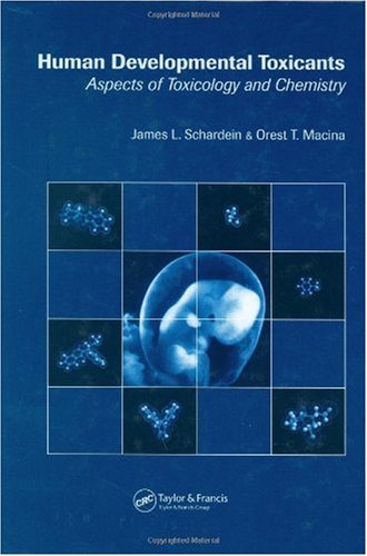 Human Developmental Toxicants Aspects Of Toxicology And Chemistry James L Schardein Author