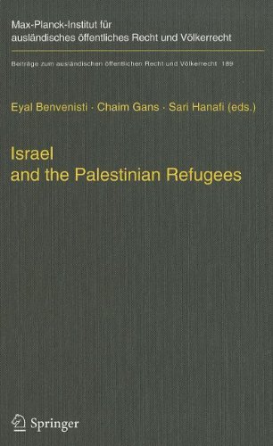 Israel And The Palestinian Refugees Eyal Benvenisti Chaim Gans