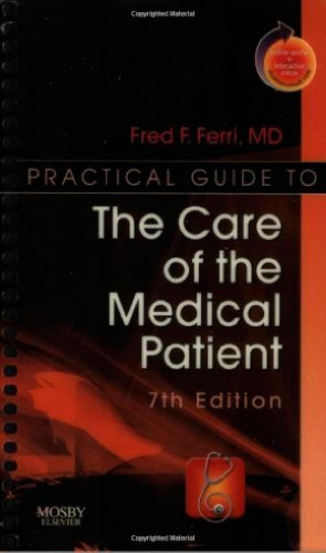 Practical Guide To The Care Of The Medical Patient 7th Edition Mosbys Practical Guides 7th Edition Fred F Ferri
