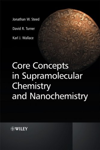 Core Concepts In Supramolecular Chemistry And Nanochemistry 1st Edition Jonathan W Steed